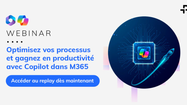 Optimisez vos processus et gagnez en productivité avec Copilot dans M365